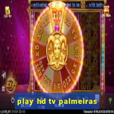 play hd tv palmeiras